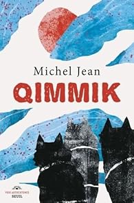 Couverture du livre Qimmik de Michel Jean
